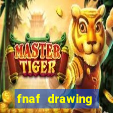 fnaf drawing cartoons 2