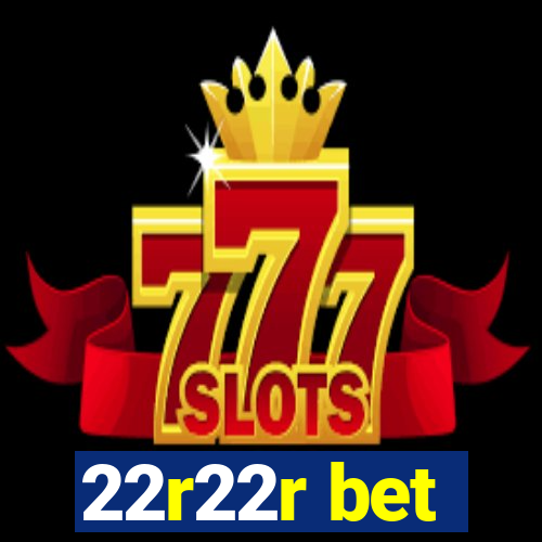 22r22r bet