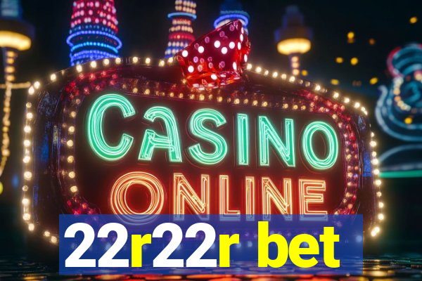 22r22r bet