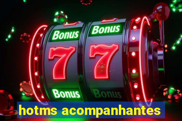 hotms acompanhantes