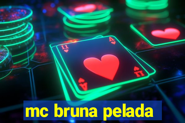 mc bruna pelada