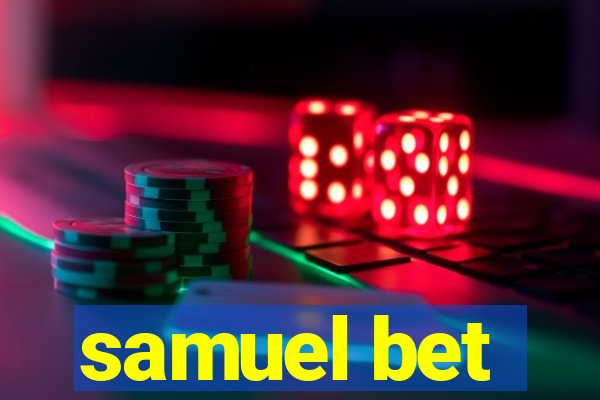 samuel bet