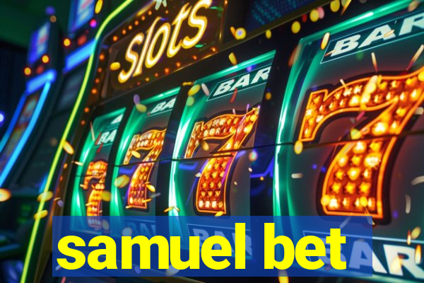 samuel bet