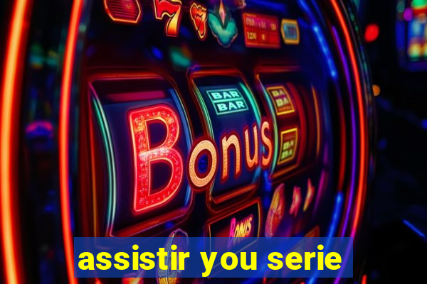 assistir you serie