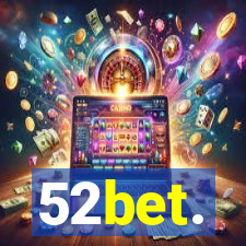 52bet.