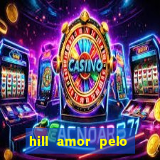 hill amor pelo jogo torrent
