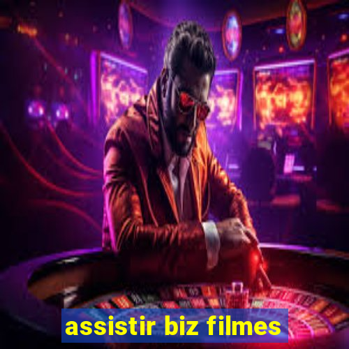 assistir biz filmes