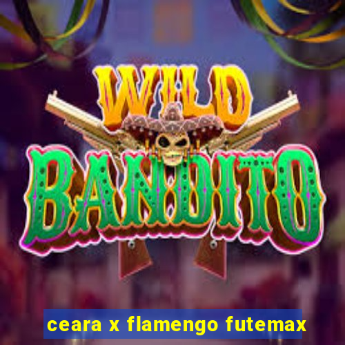 ceara x flamengo futemax