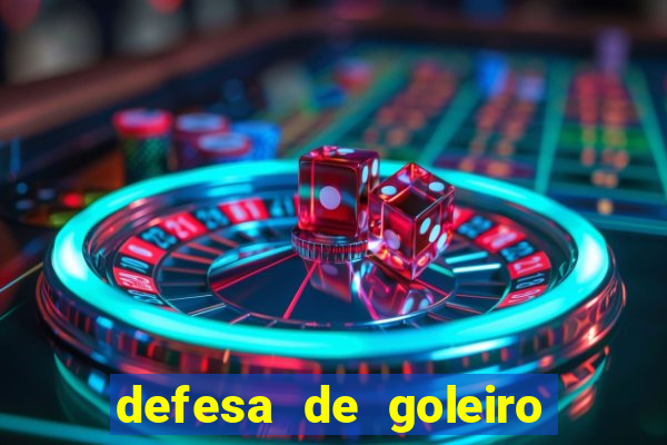 defesa de goleiro betano como funciona