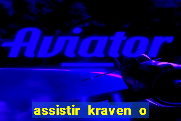 assistir kraven o caçador dublado pobreflix