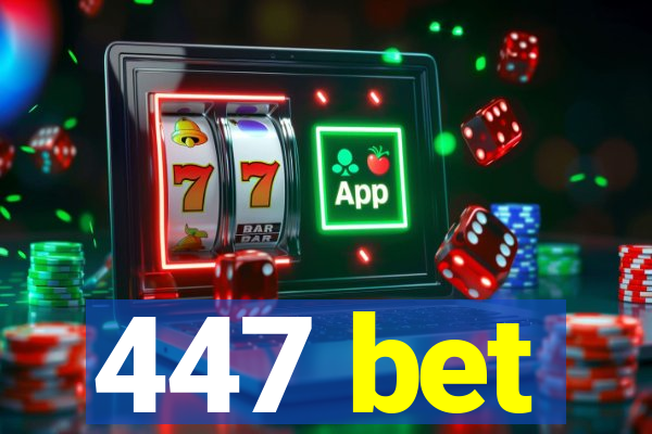 447 bet