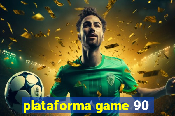 plataforma game 90