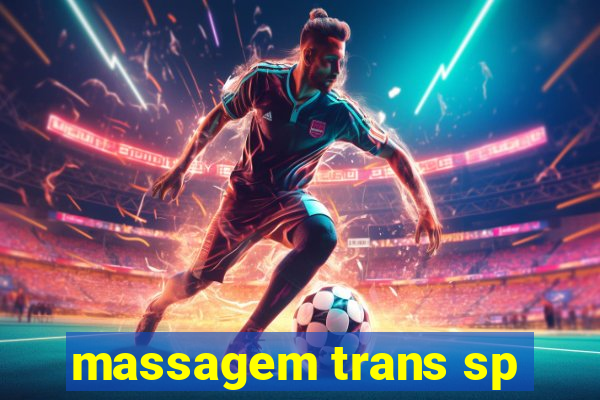massagem trans sp