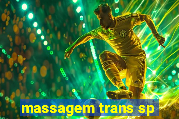 massagem trans sp