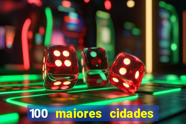 100 maiores cidades do brasil