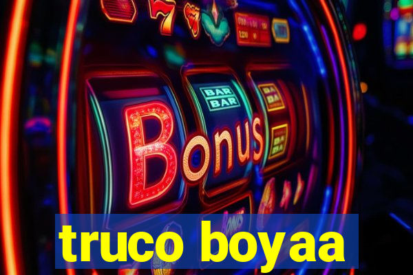 truco boyaa