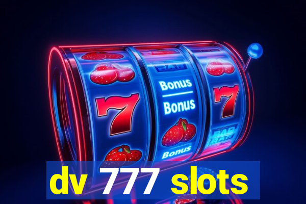 dv 777 slots