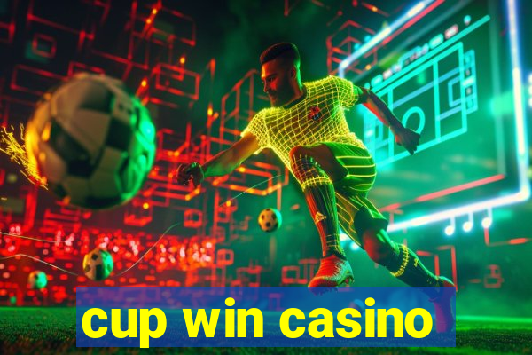 cup win casino
