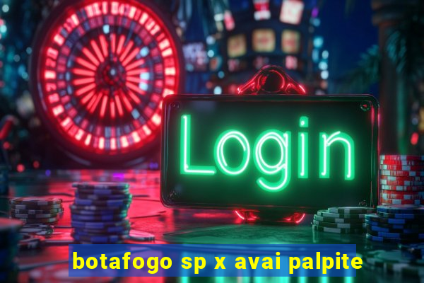 botafogo sp x avai palpite