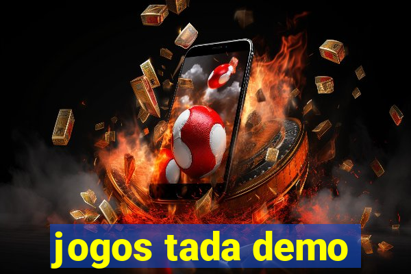 jogos tada demo