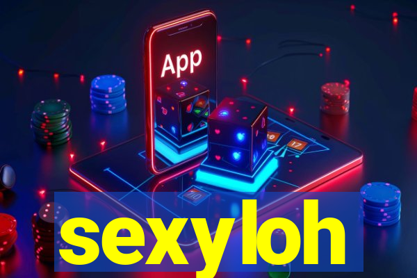 sexyloh