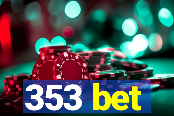 353 bet