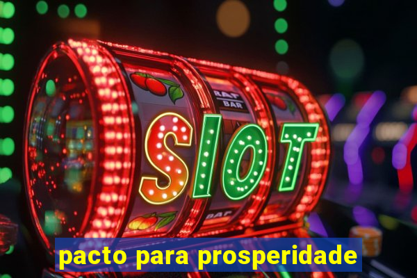 pacto para prosperidade