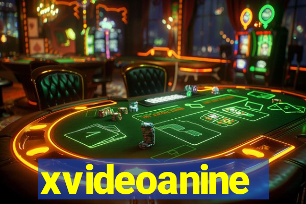 xvideoanine
