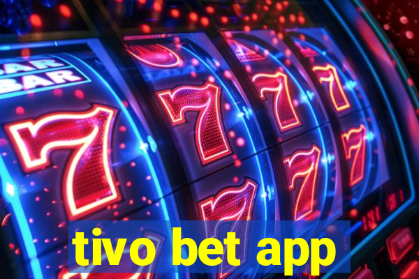 tivo bet app