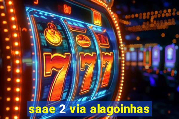 saae 2 via alagoinhas