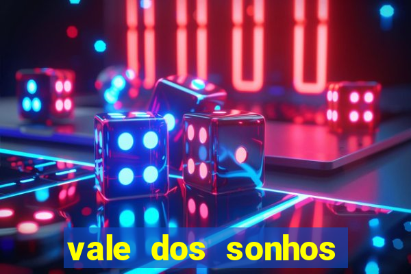 vale dos sonhos franca sp