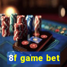 8f game bet