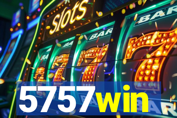 5757win
