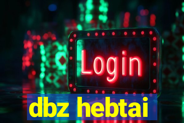 dbz hebtai