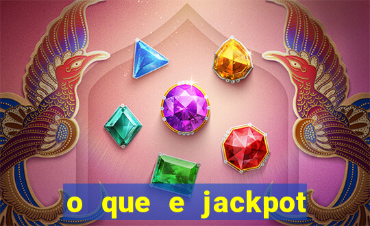 o que e jackpot no jogo do tigre