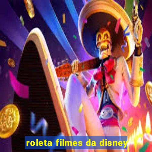 roleta filmes da disney