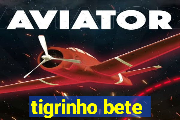 tigrinho bete