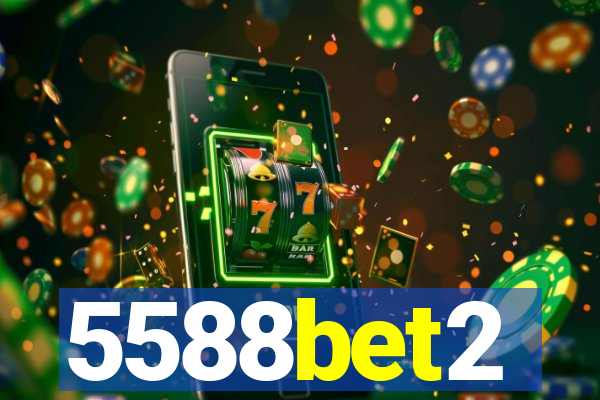 5588bet2