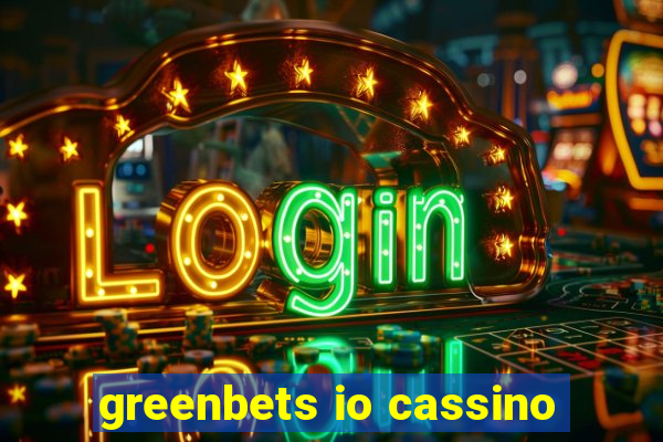 greenbets io cassino