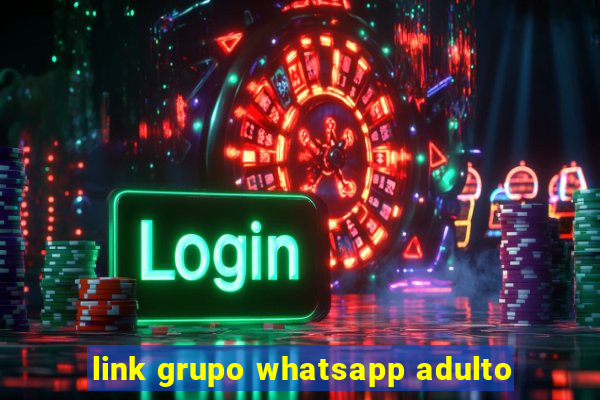 link grupo whatsapp adulto