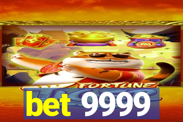 bet 9999