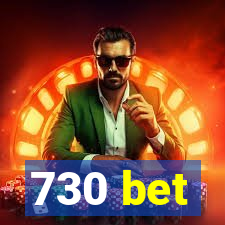 730 bet