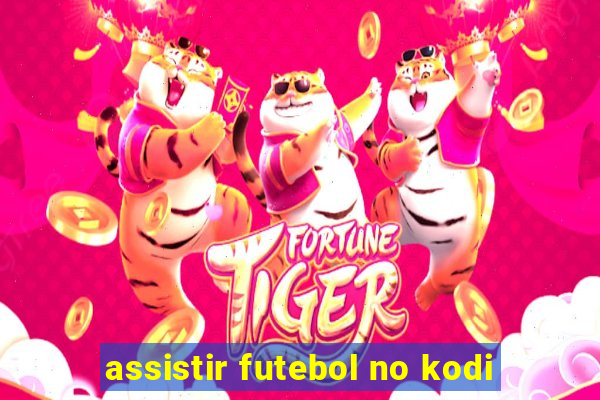 assistir futebol no kodi