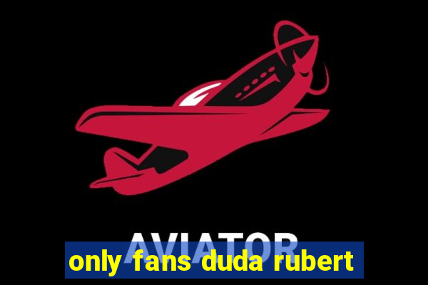 only fans duda rubert