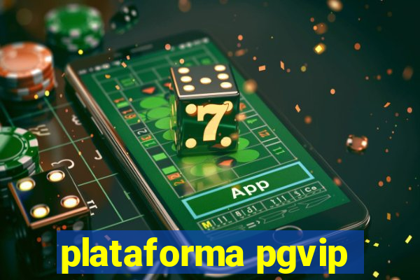 plataforma pgvip
