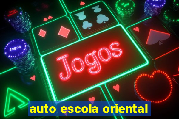 auto escola oriental