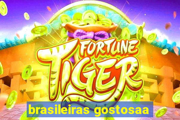 brasileiras gostosaa