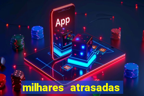 milhares atrasadas na federal