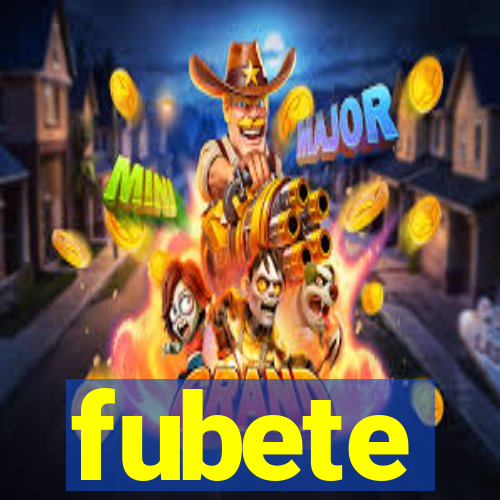 fubete