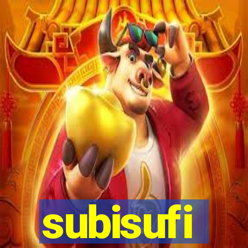 subisufi